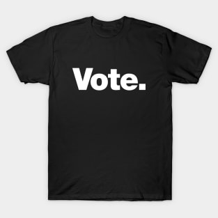 Vote. T-Shirt